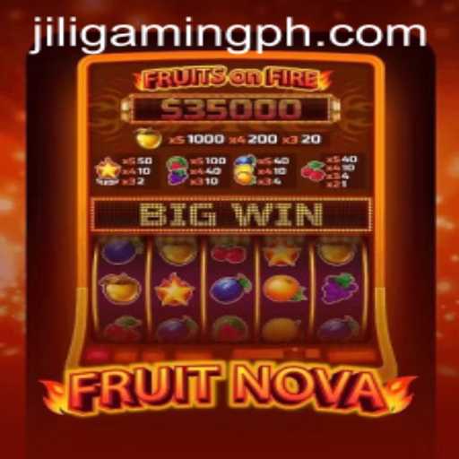 FruitNova: A Fresh Gaming Experience by JILIGaming