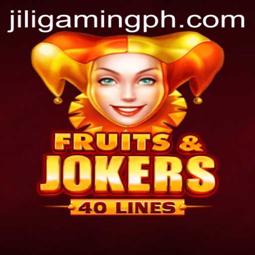 Exploring FruitsAndJokers40 by JILI Gaming: A Comprehensive Overview